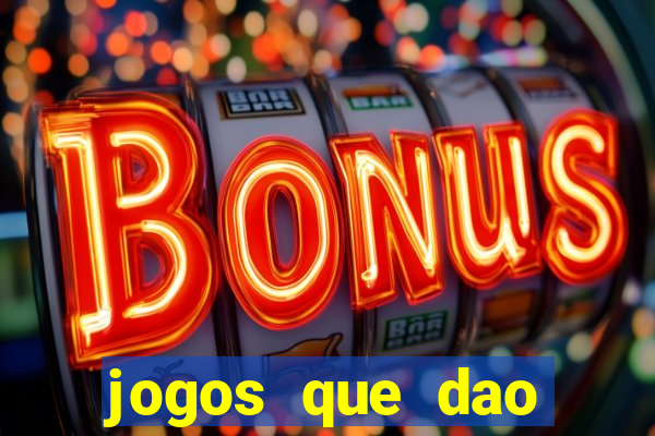 jogos que dao dinheiro sem deposito